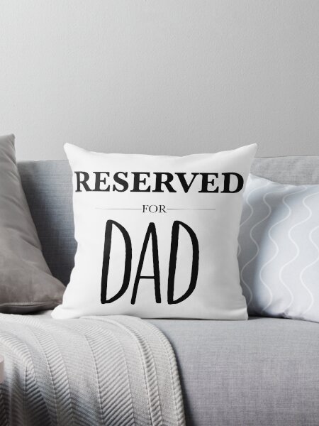 Item preview, Reserved For Dad designed and sold by SquirrelPants87.