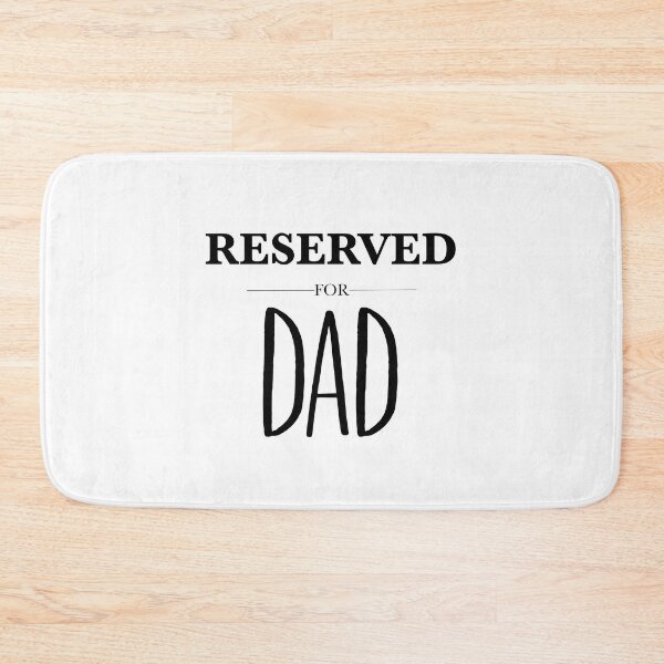 Item preview, Reserved For Dad designed and sold by SquirrelPants87.