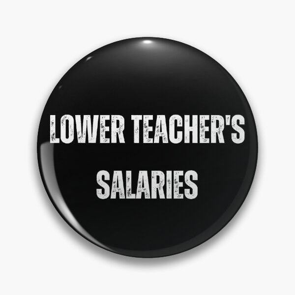 Item preview, Lower Teacher Salaries Retro Vintage designed and sold by THE ONE ⭐⭐⭐⭐⭐ (20k).