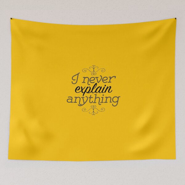 Item preview, I Never Explain Anything designed and sold by LivelyLexie.