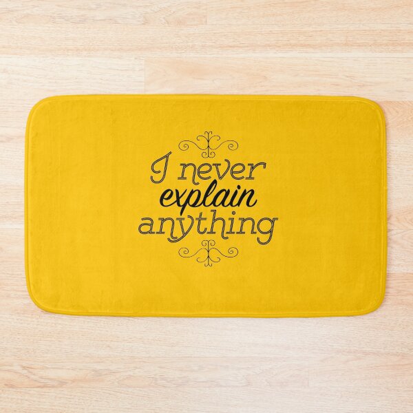 Item preview, I Never Explain Anything designed and sold by LivelyLexie.
