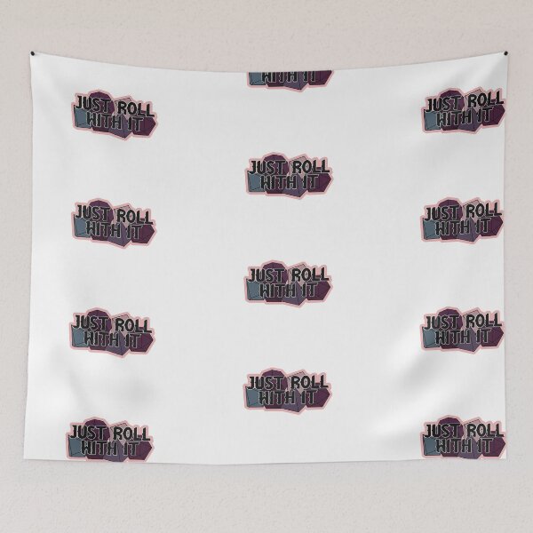 Item preview, Just Roll With It designed and sold by Alicia Carlson.