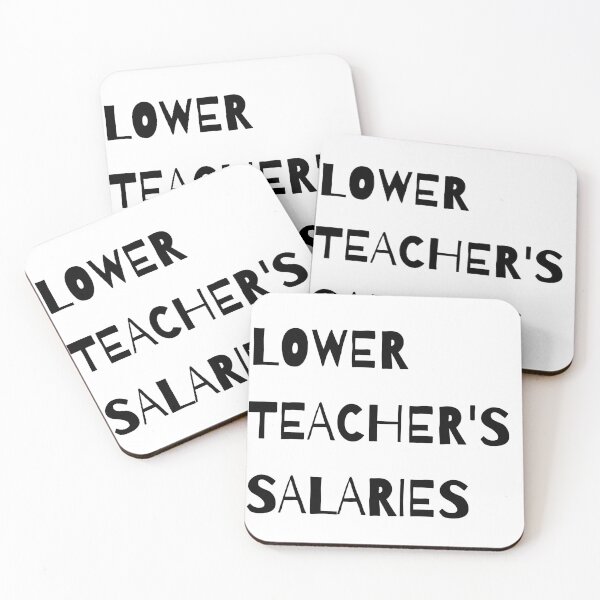 Item preview, Lower teacher's salaries, gift for teacher's designed and sold by ABDFRTRENDS ⭐⭐⭐⭐⭐.