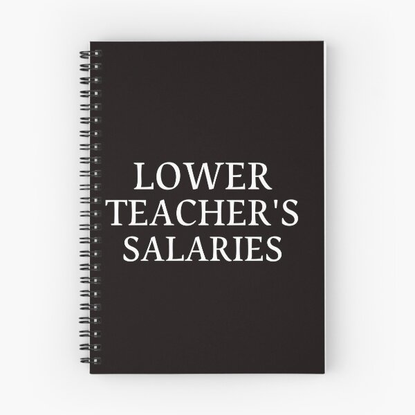 Item preview, Lower teacher's salaries LOWER TEACHER SALARIES teacher's salaries  designed and sold by Do-It-Over.