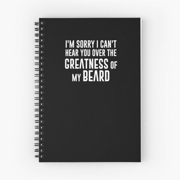 Item preview, I'm Sorry I Can't Hear You Over The Greatness of My Beard designed and sold by graveitchy.