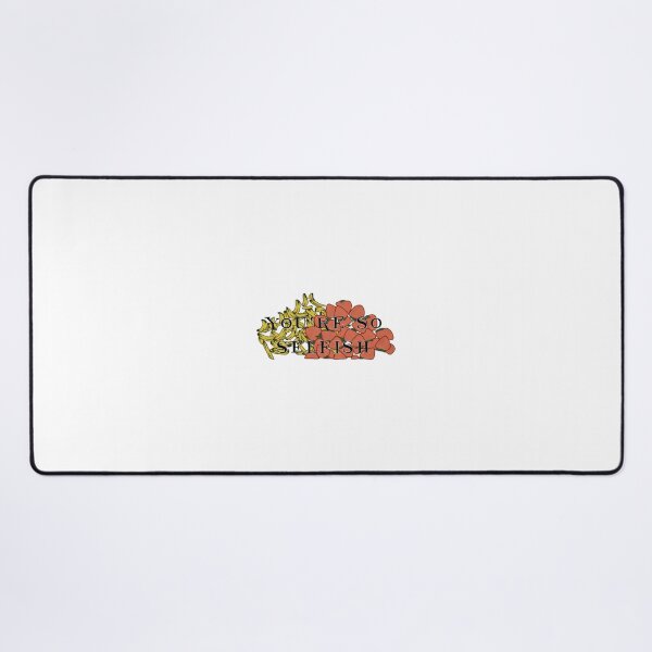 Item preview, You’re so selfish designed and sold by Isabella Ferrari.