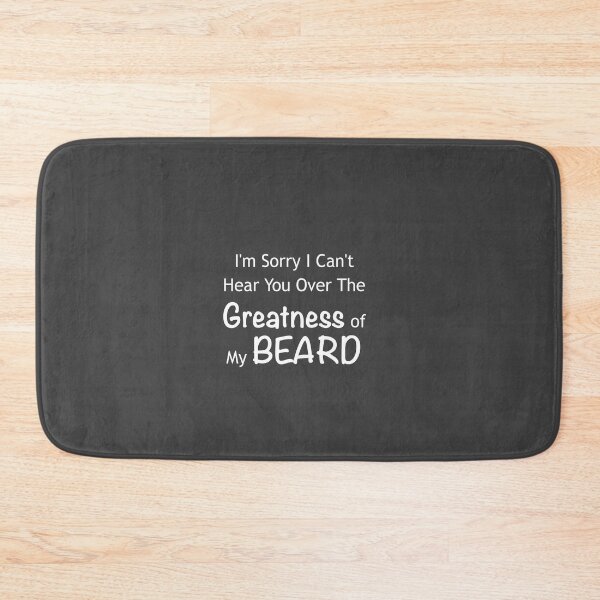 Item preview, I'm Sorry I Can't Hear You Over The Greatness of My Beard designed and sold by graveitchy.