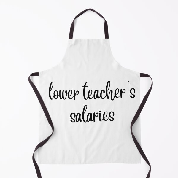 Item preview, Lower teacher's salaries, gift for teacher's designed and sold by ABDFRTRENDS ⭐⭐⭐⭐⭐.
