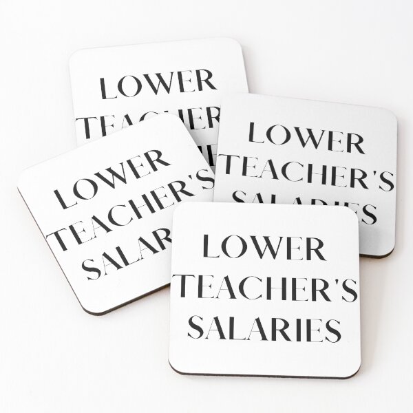 Item preview, Lower teacher's salaries, gift for teacher's designed and sold by ABDFRTRENDS ⭐⭐⭐⭐⭐.