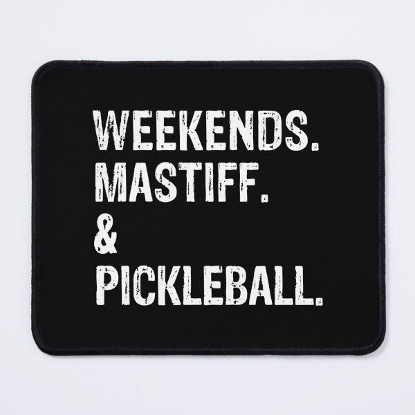 Item preview, Weekends Mastiff and Pickleball Funny Dog Gift  designed and sold by Guarddogdrive.