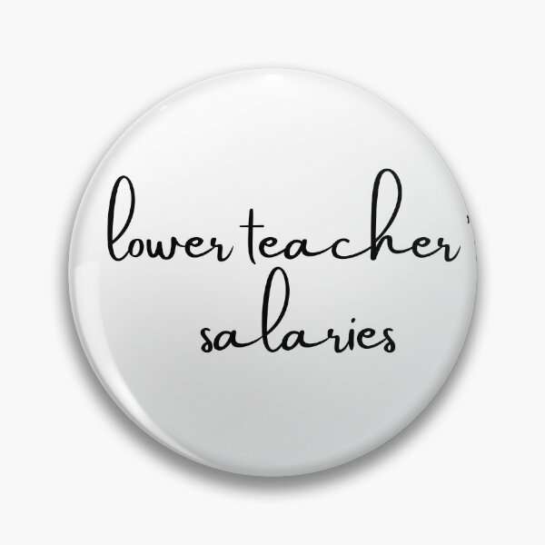 Item preview, Lower teacher's salaries, gift for teacher's designed and sold by ABDFRTRENDS ⭐⭐⭐⭐⭐.