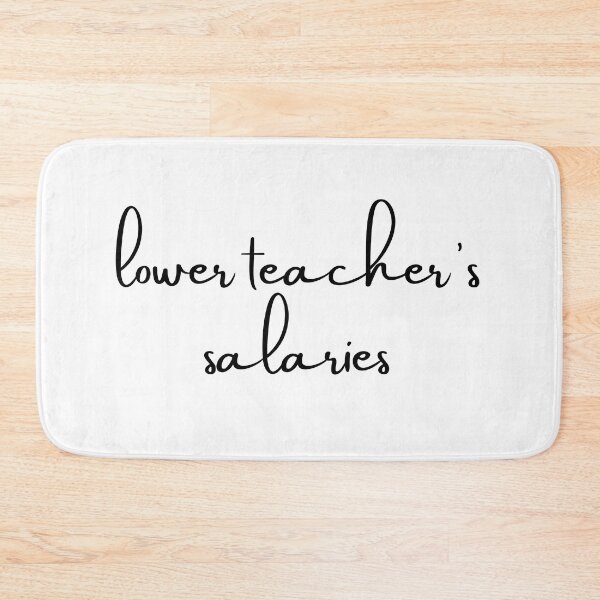 Item preview, Lower teacher's salaries, gift for teacher's designed and sold by ABDFRTRENDS ⭐⭐⭐⭐⭐.