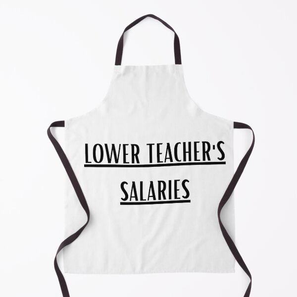 Item preview, Lower teacher's salaries, gift for teacher's designed and sold by ABDFRTRENDS ⭐⭐⭐⭐⭐.