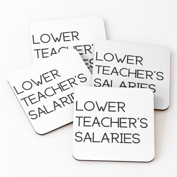 Item preview, Lower teacher's salaries, gift for teacher's designed and sold by ABDFRTRENDS ⭐⭐⭐⭐⭐.