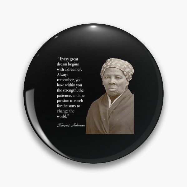 Item preview, Harriet Tubman Quote Every Dream designed and sold by sourceoflife.