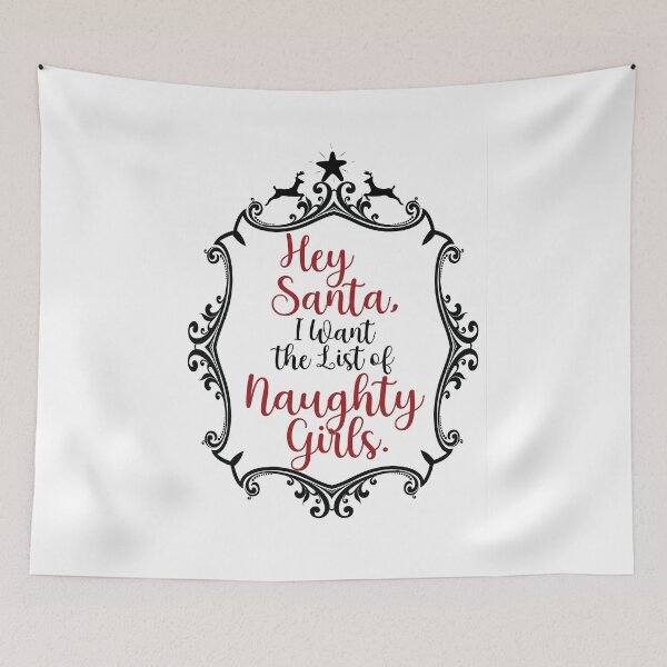 Item preview, Copy of Hey Santa, I want the list of naughty girls. designed and sold by OneLittleCrow.