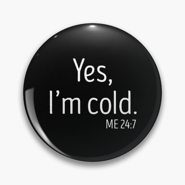 Artikelvorschau, Ja, ich friere mich 24 7 entworfen und verkauft von TheBestArt2022.