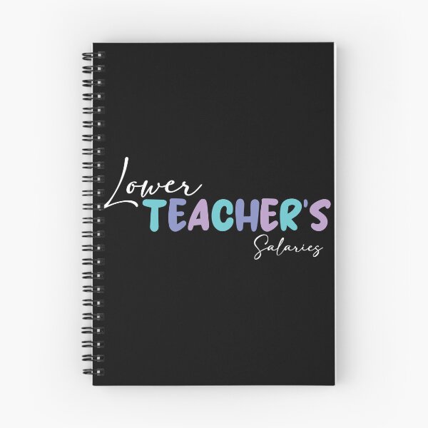 Item preview, Lower Teacher Salaries designed and sold by The medgift.
