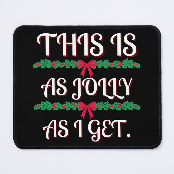 Item preview, This is as jolly as I get. | funny introvert quotes | relatable introvert problems designed and sold by Confusion-Human.