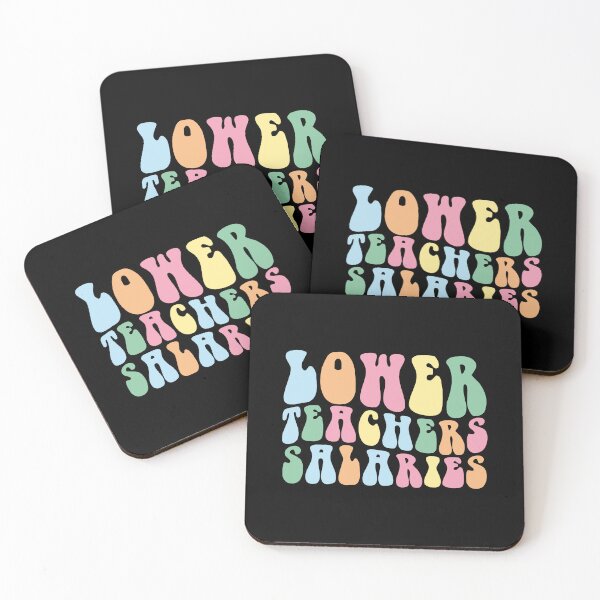 Item preview,  Lower Teacher Salaries designed and sold by The medgift.