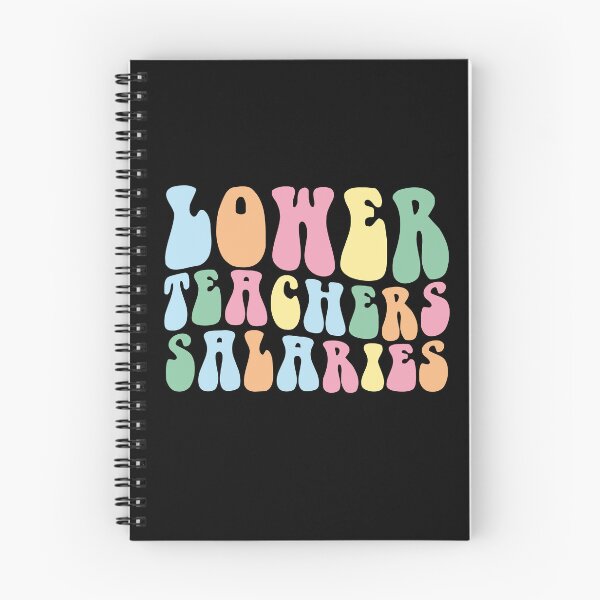 Item preview,  Lower Teacher Salaries designed and sold by The medgift.