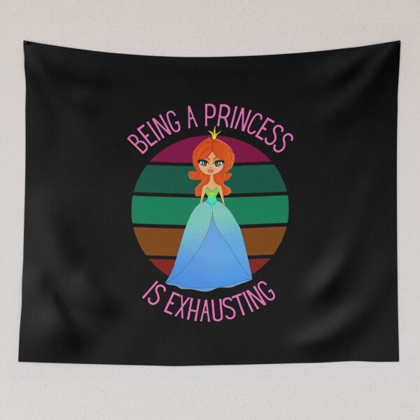 Item preview, Being A Princess Is Exhausting designed and sold by FunnyFactDesign.