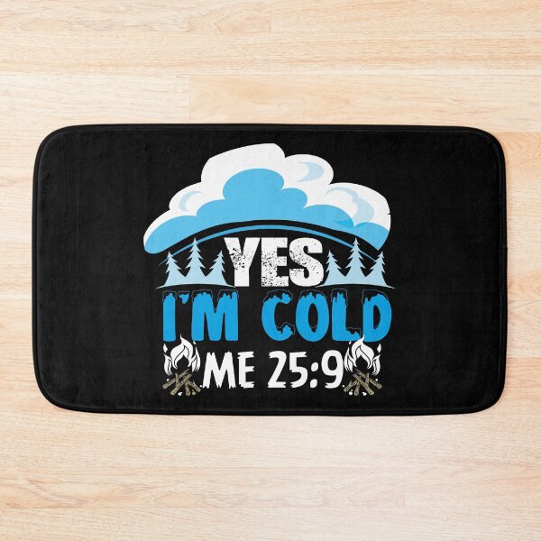 Item preview, yes Im cold me 24 7 designed and sold by TheBestArt2022.