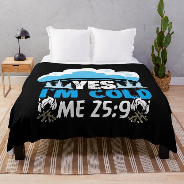 Item preview, yes Im cold me 24 7 designed and sold by TheBestArt2022.