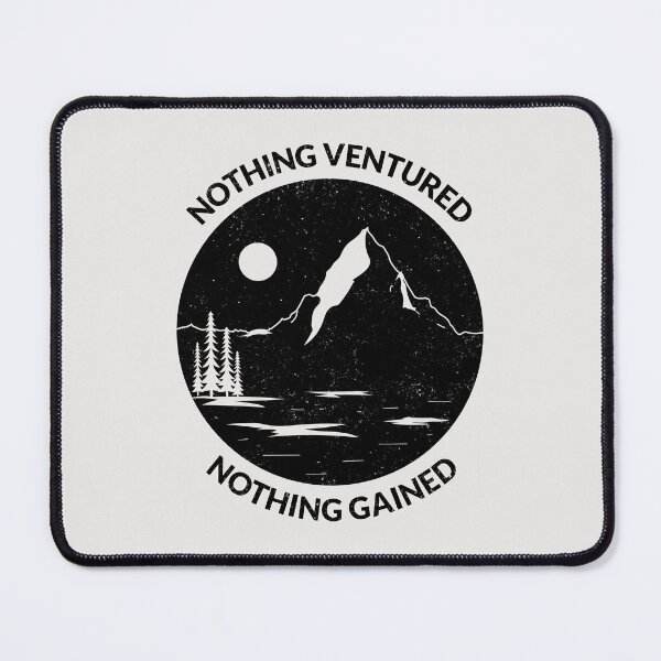Item preview, Nothing Ventured, Nothing Gained designed and sold by AvocadoBravado.