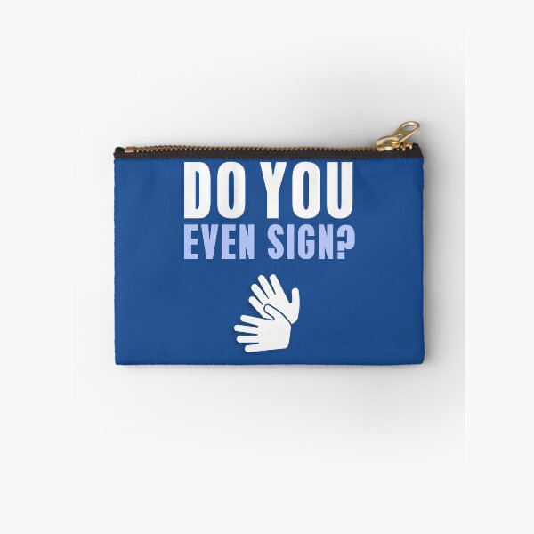 Item preview, Do You Even Sign? designed and sold by BSLBear.