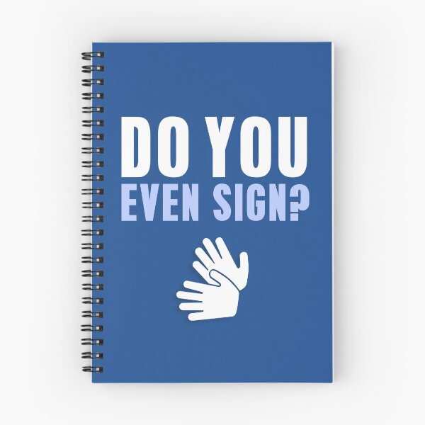 Item preview, Do You Even Sign? designed and sold by BSLBear.
