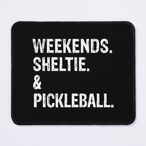 Item preview, Weekends Sheltie and Pickleball Funny Dog Gift  designed and sold by Guarddogdrive.