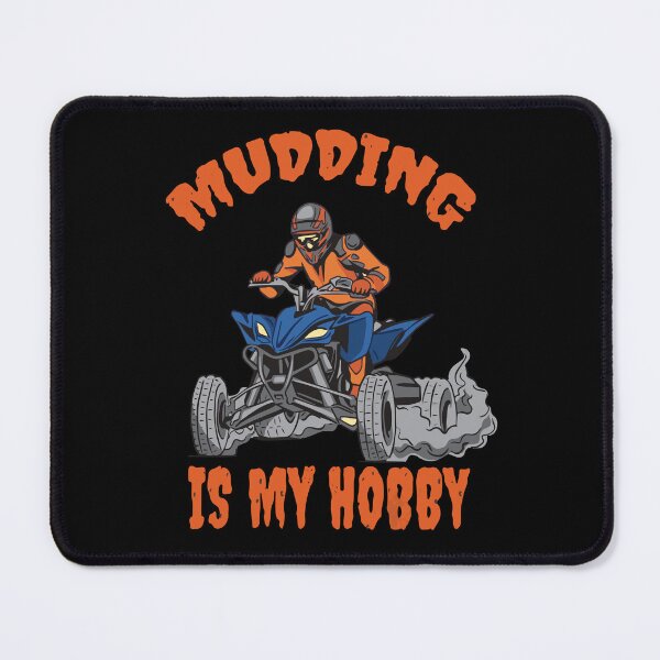 Item preview, Mudding Is My Hobby Quadbike Atv Lover designed and sold by MrEddie10.