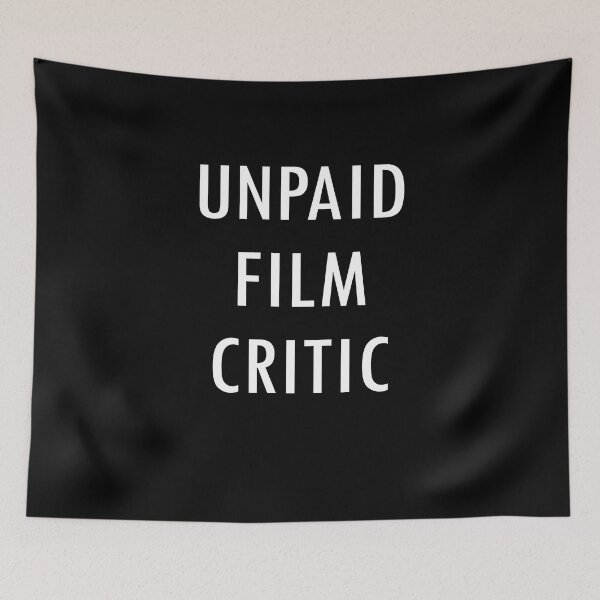 Item preview, Unpaid Film Critic designed and sold by alienfolklore.