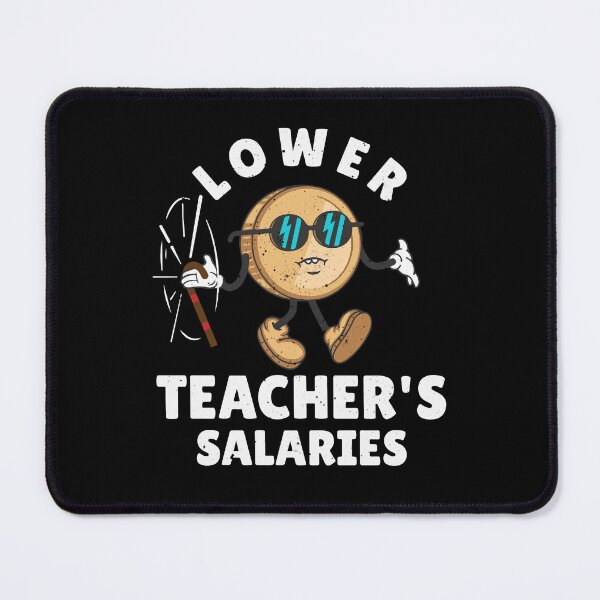 Item preview, Lower Teacher Salaries Funny Costume for Men Women designed and sold by SaidDES.
