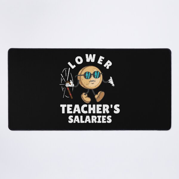 Item preview, Lower Teacher Salaries Funny Costume for Men Women designed and sold by SaidDES.