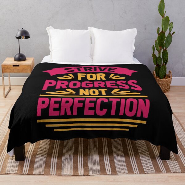 Item preview, Strive For Progress Not Perfection designed and sold by pqrstshirts.