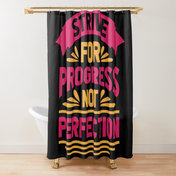Item preview, Strive For Progress Not Perfection designed and sold by pqrstshirts.