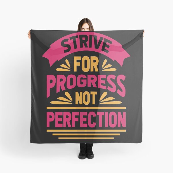 Item preview, Strive For Progress Not Perfection designed and sold by pqrstshirts.