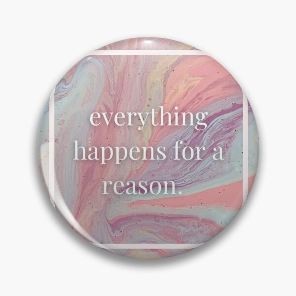 Item preview, Everything happens for a reason  designed and sold by ellabella8.