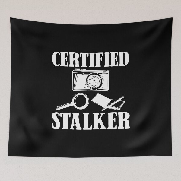 Item preview, Certified Stalker, Funny Privat Investigator designed and sold by TheReallyNiceStuff.