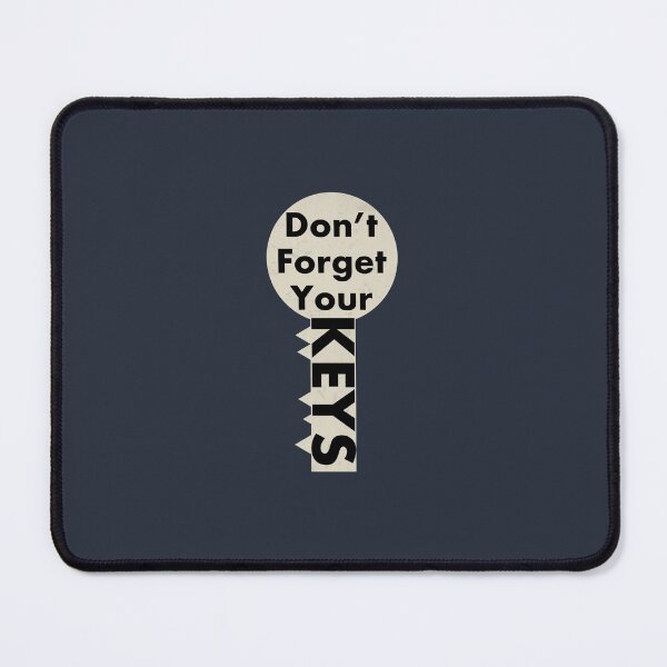 Item preview, Don’t forget your keys designed and sold by Dpe1974.