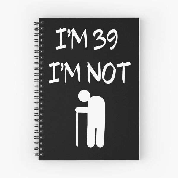 Item preview,   I'm 39 I'm Not old, 39th designed and sold by El-kournafi.