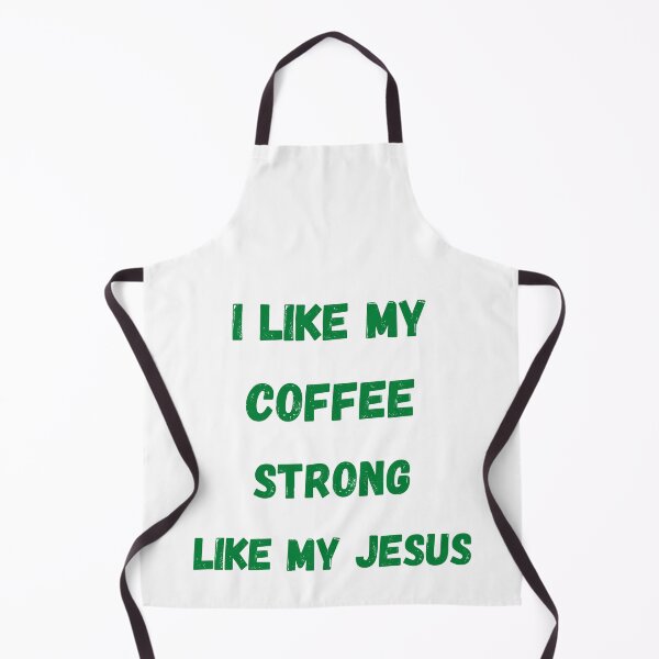 Item preview, I like my coffee strong like my Jesus designed and sold by BlessedConcepts.