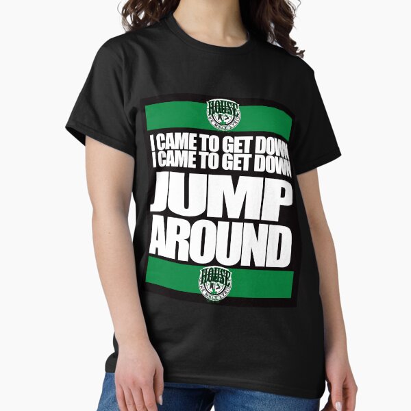 Item preview, House of Pain - I Came to Get Down, Jump Around! designed and sold by StrictlyDesigns.