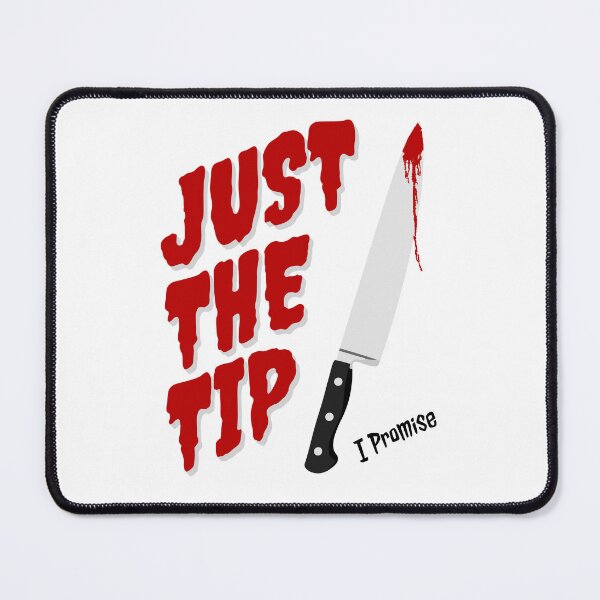 Item preview, Just The Tip I Promise Butcher Knife designed and sold by TheButtonCrew.