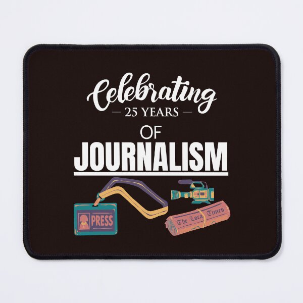 Item preview, Celebrating 25 Years Of Journalism designed and sold by Quirky Dez.