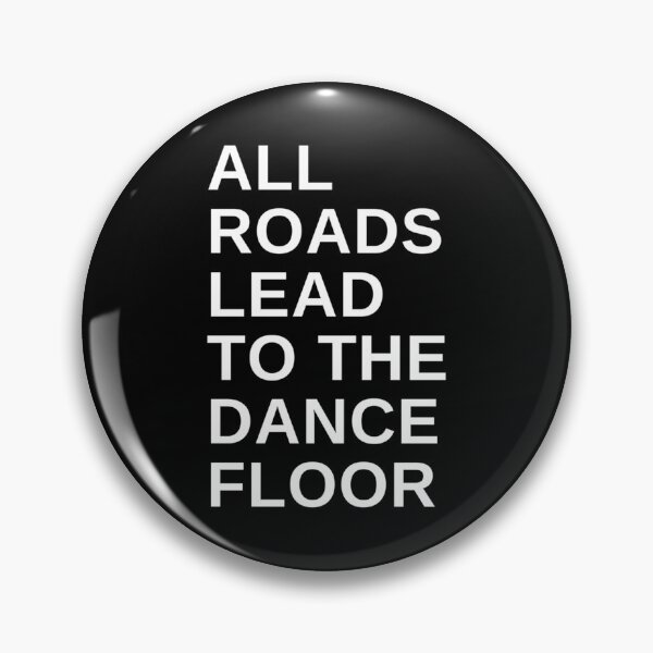 Item preview, All Roads Lead To The Dance Floor New Arrival T-Shirts Tank Top designed and sold by siadatnickzu.