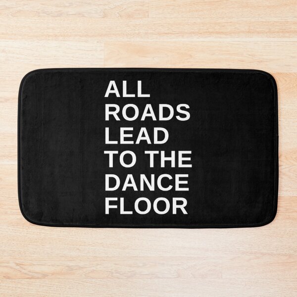 Item preview, All Roads Lead To The Dance Floor New Arrival T-Shirts Tank Top designed and sold by siadatnickzu.