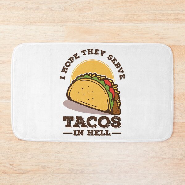 Item preview, I Hope They Serve Tacos in Hell, Taco Love designed and sold by graphic-genie.